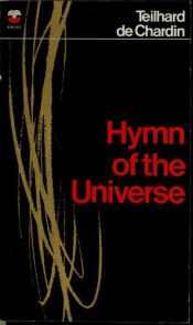 book cover of Hymn of the universe by Pierre Teilhard de Chardin