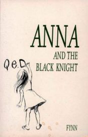 book cover of Anna and the Black Knight: Incorporating Anna's Book by Fynn