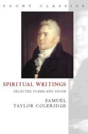book cover of Spiritual writings : selected poems and prose by Samuel Taylor Coleridge