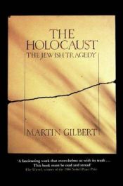 book cover of The Holocaust: A History of the Jews of Europe During the Second World War by Martin Gilbert