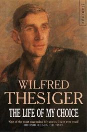 book cover of The life of my choice by Wilfred Thesiger