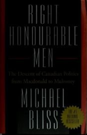book cover of Right Honourable Men by Michael Bliss