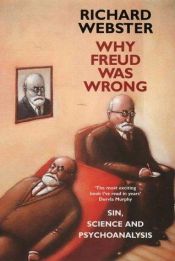 book cover of Why Freud was wrong by Richard Webster