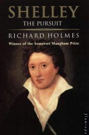 book cover of Shelley the Pursuit by Richard Holmes