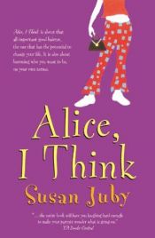 book cover of Alice, I Think by Susan Juby