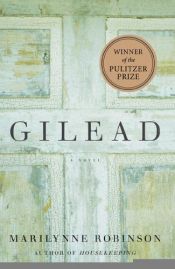 book cover of Gilead by מרילין רובינסון