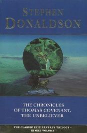 book cover of The Chronicles of Thomas Convenant the Unbeliever by Stephen R. Donaldson