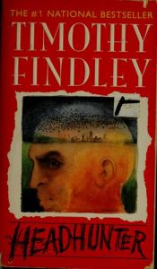 book cover of Headhunter by Timothy Findley