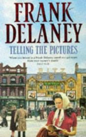 book cover of Telling the Pictures by Frank Delaney