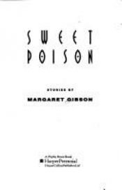 book cover of Sweet Poison by Margaret Gibson