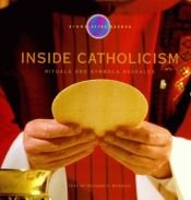 book cover of Inside Catholicism : rituals and symbols revealed by Richard P. McBrien