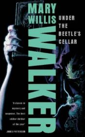 book cover of Under the Beetle's Cellar. A Molly Cates Mystery by Mary Willis Walker