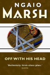 book cover of Off with His Head by Ngaio Marsh