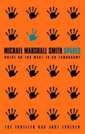 book cover of Spares by Michael Marshall Smith