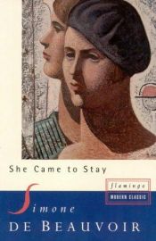 book cover of She Came to Stay by Simone de Beauvoir