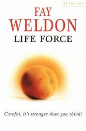 book cover of Life Force by Fay Weldon