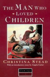 book cover of The Man Who Loved Children by Christina Stead