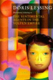 book cover of The Sentimental Agents in the Volyen Empire by Doris Lessing