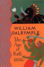 book cover of The Age of Kali by William Dalrymple