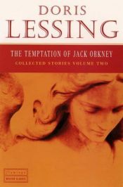 book cover of Collected stories [of] Doris Lessing. Vol.2, The temptation of Jack Orkney by دوریس لسینگ