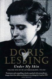 book cover of Under My Skin by Doris Lessing