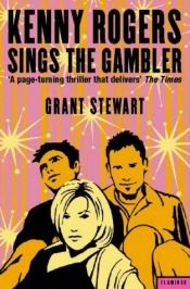 book cover of Kenny Rogers Sings the Gambler by Grant Stewart