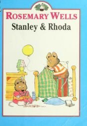 book cover of Stanley and Rhoda by Rosemary Wells