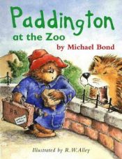 book cover of Paddington at the Zoo by Michael Bond