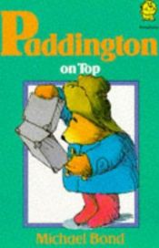 book cover of Paddington 11, Paddington On Top by Michael Bond
