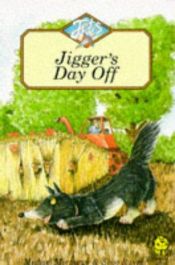 book cover of Jigger's Day Off (Young Lions) by Michael Morpurgo