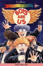 book cover of Boys are Us (Colour Jets) by Rayner Shoo