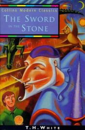 book cover of The Sword in the Stone by Terence Hanbury White