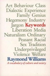 book cover of Keywords : A Vocabulary of Culture and Society by Raymond Williams