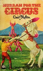 book cover of Hurrah for the Circus! (Book 2) by Enid Blyton