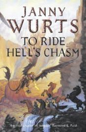 book cover of To Ride Hell's Chasm by Janny Wurts
