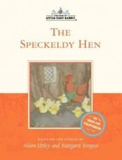 book cover of The Speckledy Hen by Alison Uttley