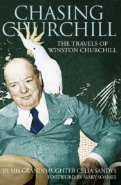 book cover of Chasing Churchill by Celia Sandys