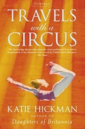 book cover of Travels With a Circus by Katie Hickman