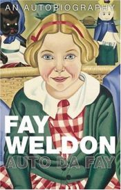 book cover of Auto da Fay by Fay Weldon