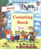 book cover of Richard Scarry's Best counting book ever by Richard Scarry