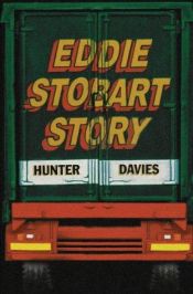book cover of The Eddie Stobart Story by Hunter Davies