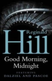 book cover of Good Morning, Midnight by Reginald Hill