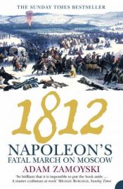 book cover of Moscow 1812: Napoleon's Fatal March by Adam Zamoyski