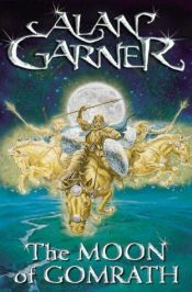 book cover of The Moon of Gomrath by Alan Garner