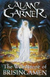 book cover of The Weirdstone of Brisingamen by Alan Garner