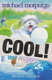 book cover of Cool! by Michael Morpurgo