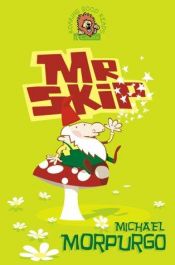 book cover of Mister Skip by Michael Morpurgo