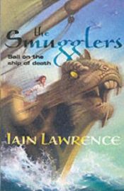 book cover of The Smugglers (The High Seas Trilogy No 2) by Iain Lawrence