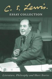 book cover of Essay Collection: Literature, Philosophy and Short Stories by C.S. Lewis