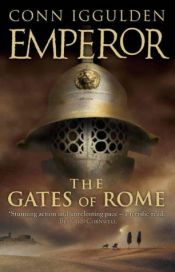book cover of The Gates of Rome by Conn Iggulden